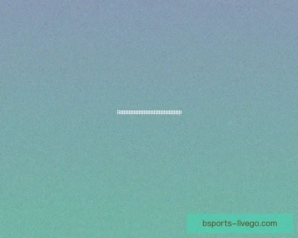 B体育直播:全方位解析赛事直播平台,畅享高清体育盛宴 B体育直播:全方位解析赛事直播平台,畅享高清体育盛宴