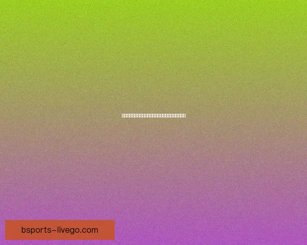 世界杯精彩竞猜赛事现场直播,实时比分与赛况全程掌握 世界杯精彩竞猜赛事现场直播,实时比分与赛况全程掌握